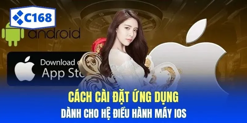 Cách cài đặt ứng dụng dành cho hệ điều hành máy IOS 
