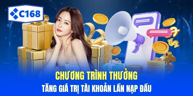 Chương trình thưởng tăng giá trị tài khoản lần nạp đầu
